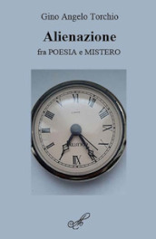 Alienazione, fra poesia e mistero