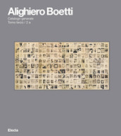 Alighiero Boetti. Catalogo ragionato. Ediz. illustrata. 2/3.