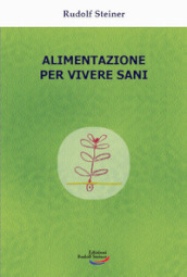 Alimentazione per vivere sani