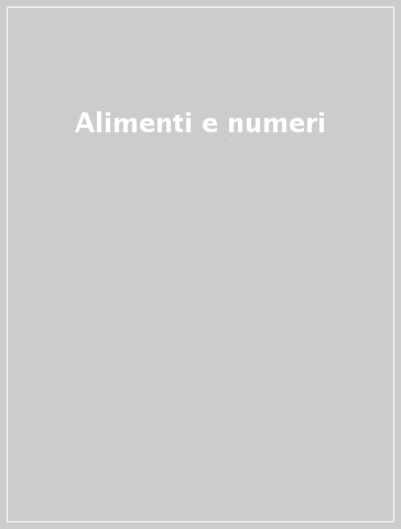 Alimenti e numeri