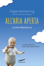 All aria aperta. La mia infanzia ed io