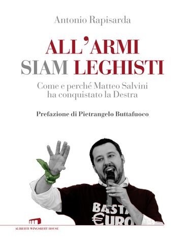 All'armi siam leghisti - Antonio Rapisarda