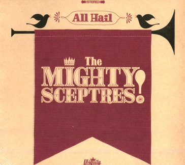 All hail the mighty.. - MIGHTY SCEPTRES