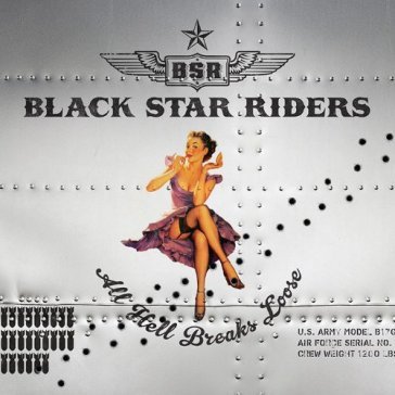 All hell breaks loose - BLACK STAR RIDERS