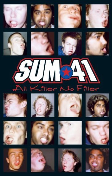 All killer no filler - Sum 41