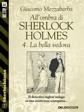 All ombra di Sherlock Holmes - 4. La bella vedova