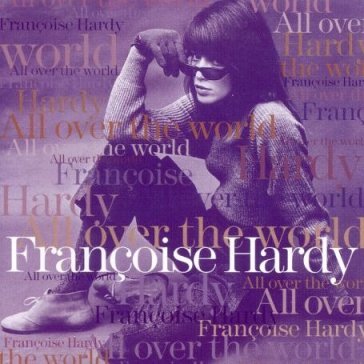 All over the world - Francoise Hardy