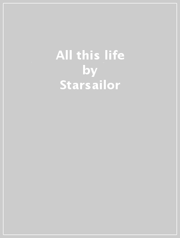 All this life - Starsailor