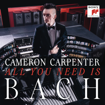 All you need is bach - CAMERON CARPENTER