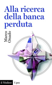 Alla ricerca della banca perduta