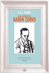 Alla ricerca del Baron Corvo