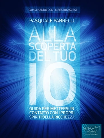 Alla scoperta del tuo Io - Pasquale Parrelli