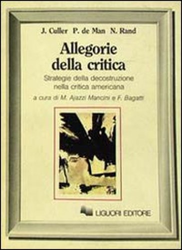 Allegorie della critica - Jonathan Culler - Paul De Man - Nicholas Rand