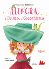 Allegra, il pranzo e il coccodrillo. Ediz. a colori