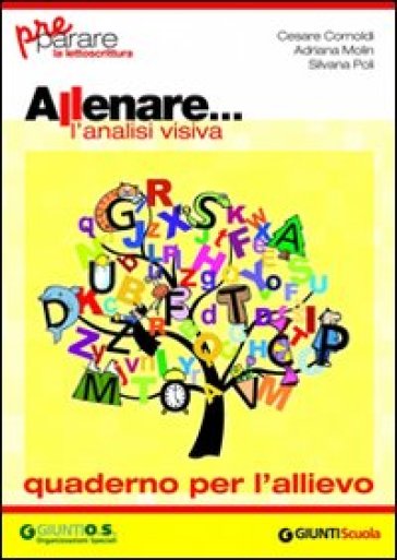 Allenare... l'analisi visiva. Quaderno per l'allievo - Cesare Cornoldi - Adriana Molin - Silvana Poli