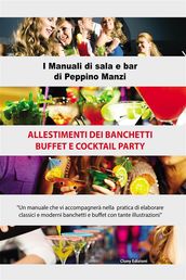 Allestimenti dei banchetti buffet e cocktail party