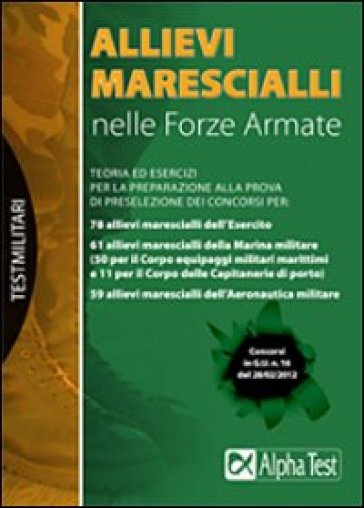 Allievi marescialli nelle forze armate. Teoria ed esercizi per la preparazione alla prova di preselezione dei concorsi - Massimo Drago