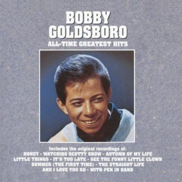 Alll-time greatest hits - Bobby Goldsboro