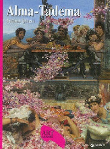 Alma-Tadema. Ediz. illustrata - Eugenia Querci