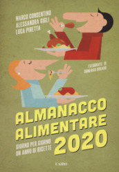 Almanacco alimentare 2020. Giorno per giorno un anno di ricette