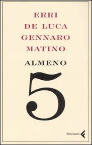 Almeno 5 - Erri De Luca - Gennaro Matino