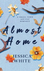 Almost Home: A Small Town Age Gap Romance