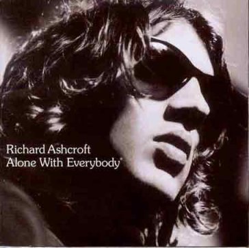 Alone with everybody - Richard Ashcroft