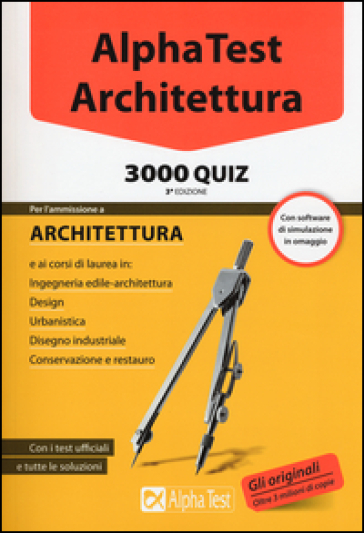 Alpha Test. Architettura. 3000 quiz. Con software di simulazione