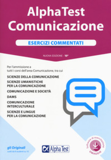 Alpha Test. Comunicazione. Esercizi commentati. Con Contenuto digitale per download e accesso on line - Mauro Colla - Alessandro Lucchese - Francesca Desiderio - Renato Sironi