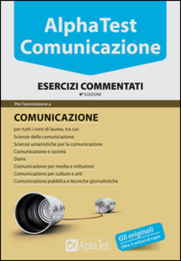 Alpha Test. Comunicazione. Esercizi commentati - Renato Sironi - Francesca Desiderio - Evelina Poggi