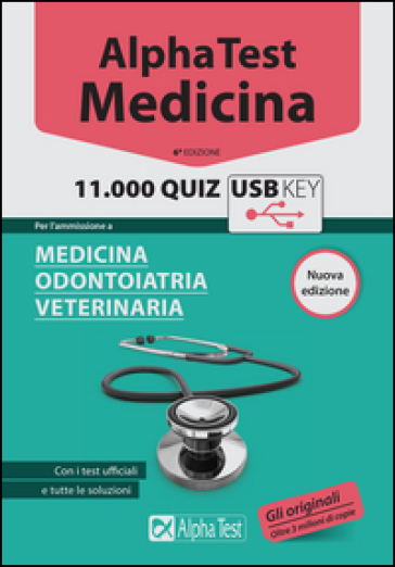 Alpha Test. Medicina. 11.000 quiz. Per l'ammissione a medicina, odontoiatria, veterinaria. Con chiave USB - Stefano Bertocchi - Andrea Paleari