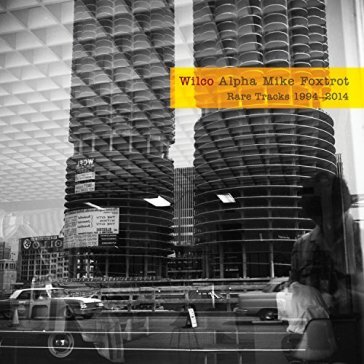 Alpha mike foxtrot: rare track - Wilco