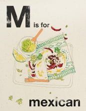 Alphabet Cooking: M is for Mexican