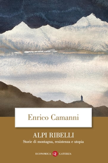 Alpi ribelli - Enrico Camanni