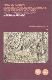 L Alta Val Tanaro. Modalità e percorsi di costruzione di un territorio montano. 1.I processi fondativi