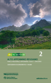 Alta via dei parchi 1:50.000. Nuova ediz.. 2: Alto Appennino reggiano. Parco nazionale Appennino tosco-emiliano