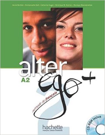 Alter ego +. Livre de l'élève. Per le Scuole superiori. Con DVD-ROM