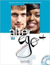 Alter ego +. Livre de l eleve. Per le Scuole superiori. Con CD-ROM. Con espansione online. Vol. 4