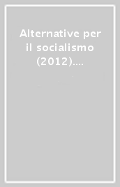 Alternative per il socialismo (2012). 22.Ricerche di classe