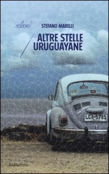 Altre stelle uruguayane - Stefano Marelli