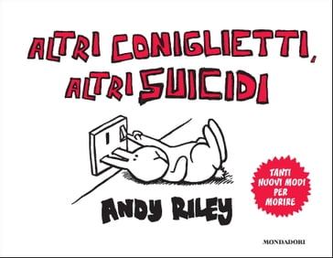 Altri coniglietti, altri suicidi - Andy Riley
