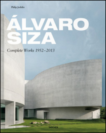 Alvaro Siza. Complete works 1952-2013. Ediz. italiana, spagnola e portoghese - Philip Jodidio