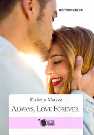 Always, love forever - Paoletta Maizza