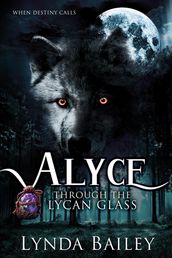 Alyce - Through the Lycan Glass