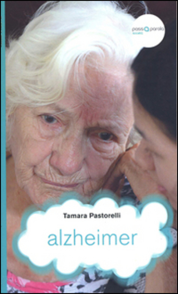 Alzheimer - Tamara Pastorelli