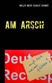 Am Arsch