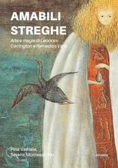 Amabili streghe. Arte e magie di Leonora Carrington e Remedios Varo