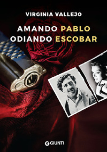 Amando Pablo odiando Escobar - Virginia Vallejo