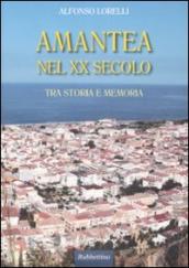 Amantea nel XX secolo. Tra storia e memoria