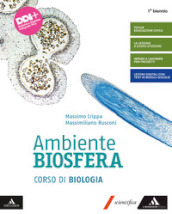 Ambiente biosfera. Corso di biologia. Per gli Ist. tecnici e professionali. Con e-book. Con espansione online